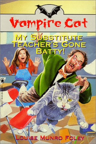 Book cover for My Substitute Teacher's Gone Batty