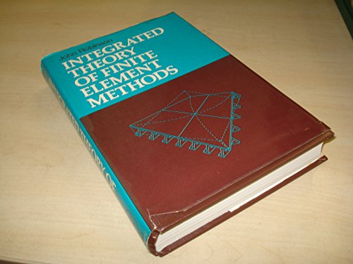 Book cover for Integrated Theory of Finite Element Methods