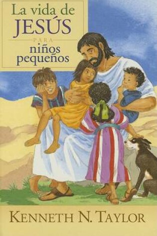 Cover of La Vida de Jesus Para Ninos Pequenos