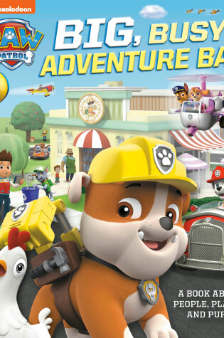 Cover of Big, Busy Adventure Bay: A Book About People, Places, and Pups! (PAW Patrol)