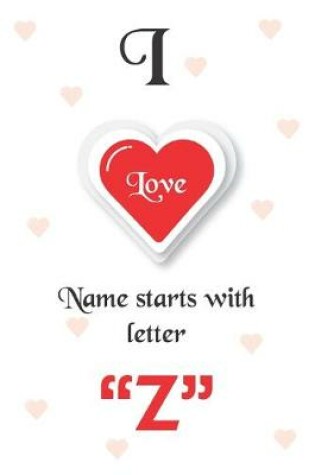 Cover of I Love Name Starts with Letter "Z"