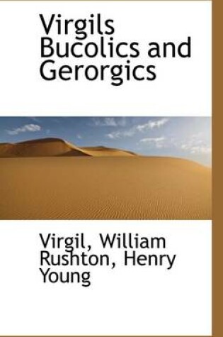 Cover of Virgils Bucolics and Gerorgics