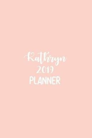 Cover of Kathryn 2019 Planner