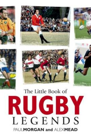 Cover of Little Book of Rugby Legends