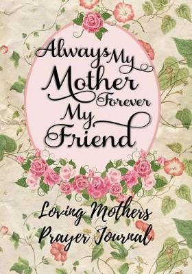 Book cover for Always My Mother Forever My Friend