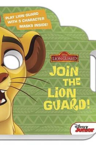 Cover of Lion Guard, the Join the Lion Guard!