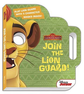 Book cover for Lion Guard, the Join the Lion Guard!