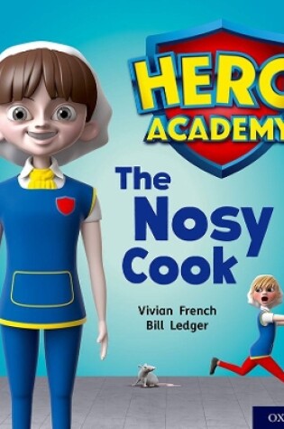 Cover of Hero Academy: Oxford Level 6, Orange Book Band: The Nosy Cook