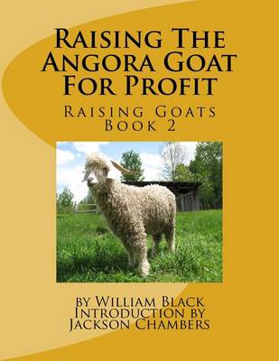 Book cover for Raising The Angora Goat For Profit