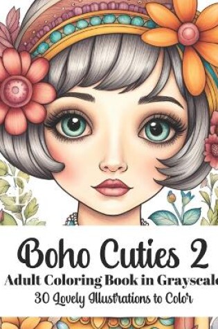 Cover of Boho Cuties 2 - Adult Coloring Book in Grayscale