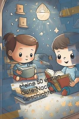 Book cover for Meine 50 ersten Gute-Nacht-Geschichten