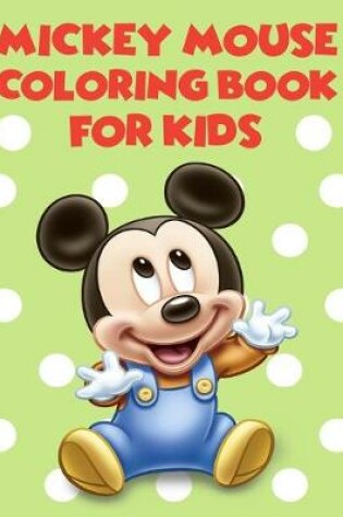 Cover of Mickey Mouse Coloring Book For Kids