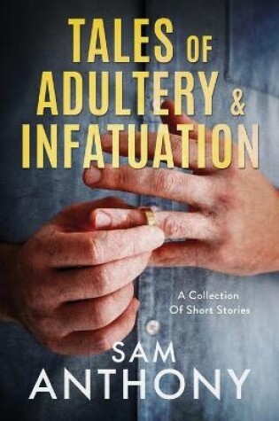 Cover of Tales Of Adultery & Infatuation
