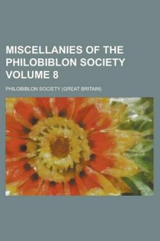 Cover of Miscellanies of the Philobiblon Society Volume 8