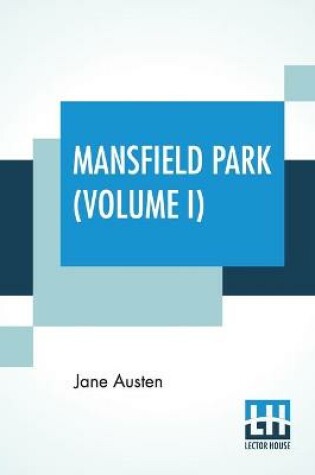 Cover of Mansfield Park (Volume I)