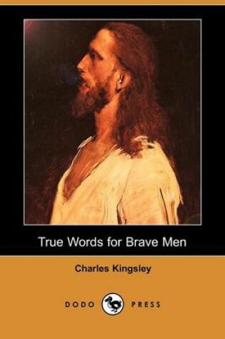 Cover of True Words for Brave Men (Dodo Press)
