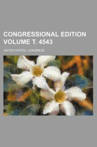 Cover of Congressional Edition Volume . 4543