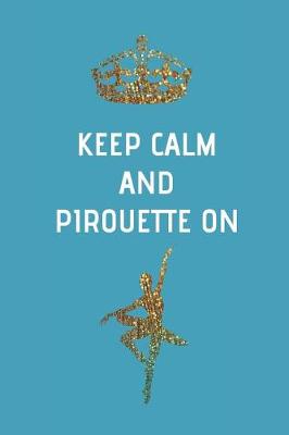 Book cover for Keep Calm and Pirouette On