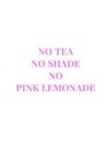 Book cover for No Tea No Shade No Pink Lemonade