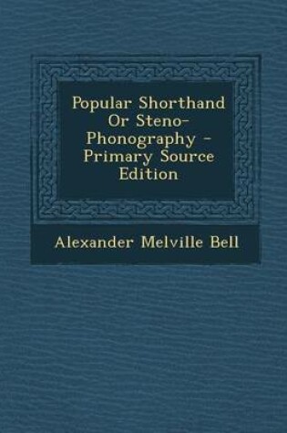 Cover of Popular Shorthand or Steno-Phonography