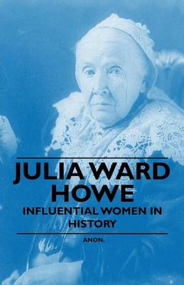 Book cover for Julia Ward Howe - Influential Women in History