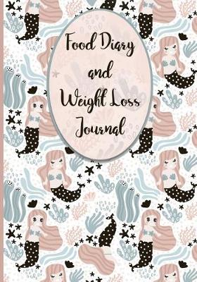 Book cover for Food Diary and Weight Loss Journal.