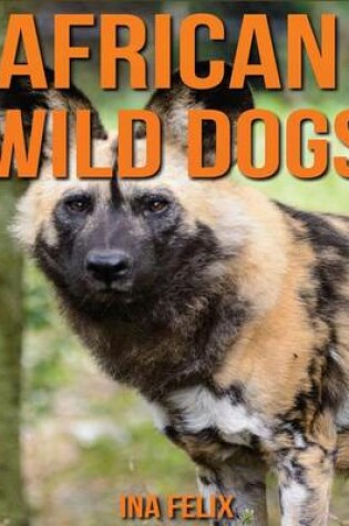 Cover of African Wild Dogs