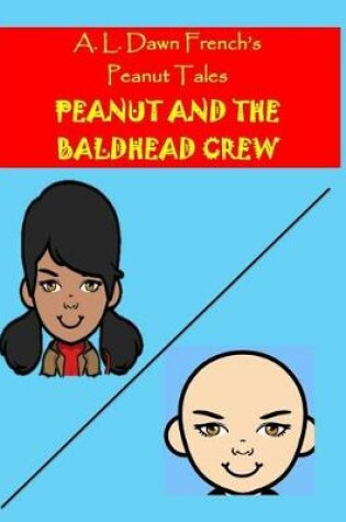 Cover of Peanut and the Baldhead Crew