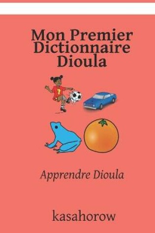 Cover of Mon Premier Dictionnaire Dioula