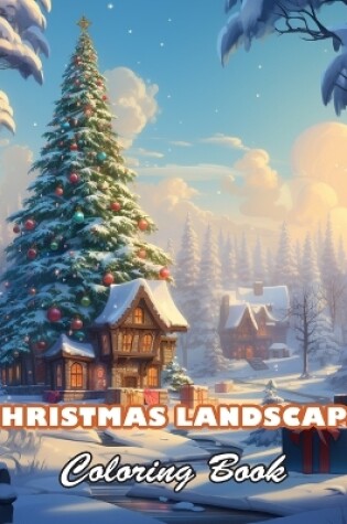 Cover of Christmas Landscape Coloring Book for Adult