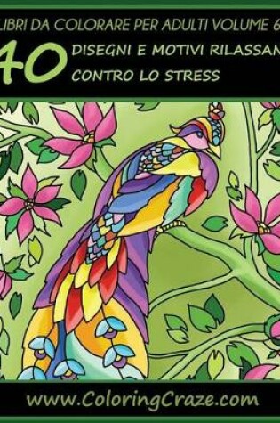 Cover of Libri da Colorare per Adulti Volume 6