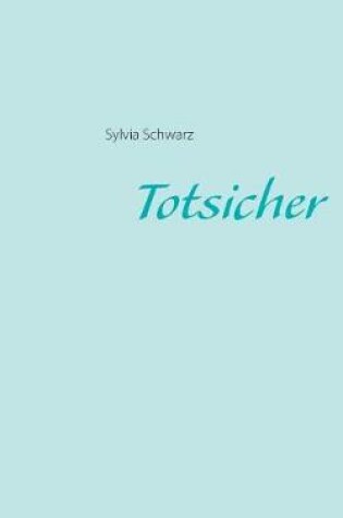 Cover of Totsicher