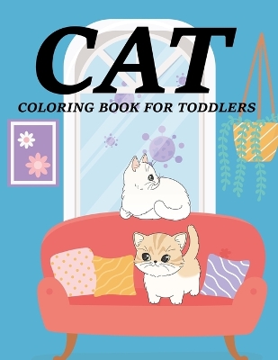 Book cover for Cat Coloring Book For Toddlers