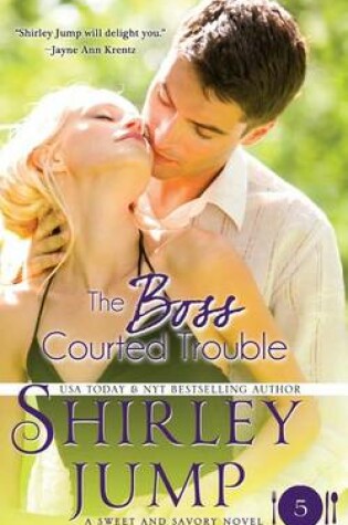 Cover of The Boss Courted Trouble