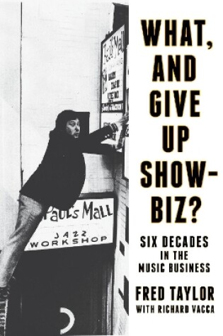 Cover of What, and Give Up Showbiz?