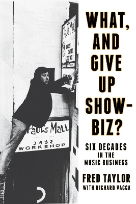 Book cover for What, and Give Up Showbiz?