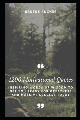 Cover of 1200 Motivational Quotes