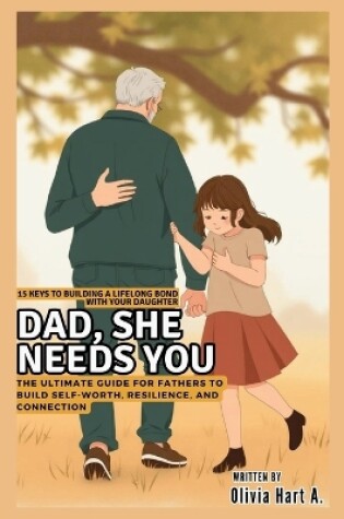 Cover of Dad, She Needs You