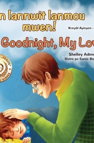 Cover of Goodnight, My Love! (Haitian Creole English Bilingual Children's Book)