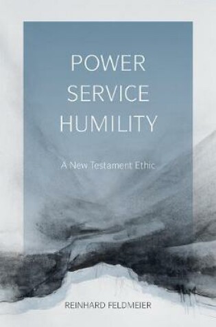 Cover of Power, Service, Humility