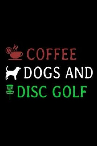 Cover of Coffee Dogs and Disc Golf