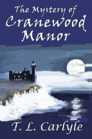 Cover of The Mystery of Cranewood Manor