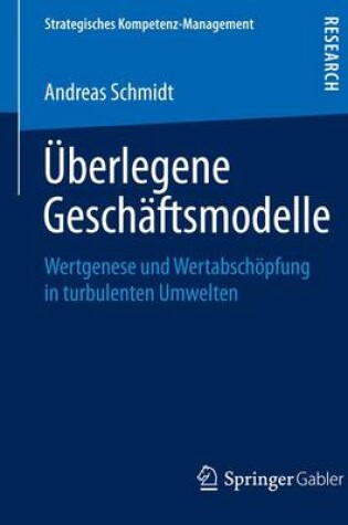 Cover of Berlegene Gesch Ftsmodelle; Wertgenese Und Wertabsch Pfung in Turbulenten Umwelten