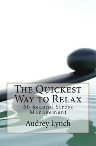 Cover of The Quickest Way to Relax