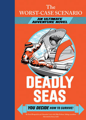 Book cover for The Worst-Case Scenario Ultimate Adventure Novel: Deadly Seas