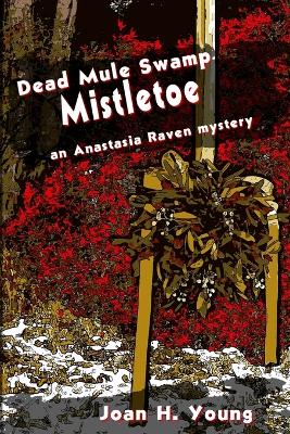 Book cover for Dead Mule Swamp Mistletoe