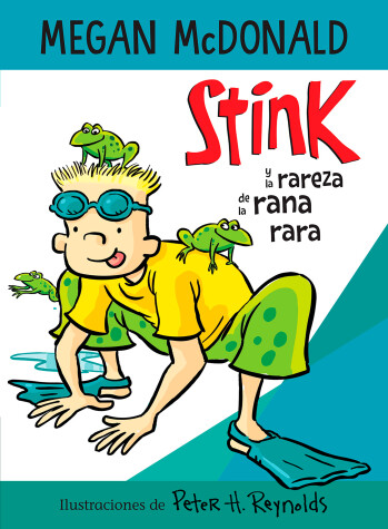 Book cover for Stink y la rareza de la rana rara / Stink and the Freaky Frog Freakout