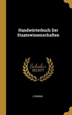 Book cover for Handwörterbuch Der Staatswissenschaften