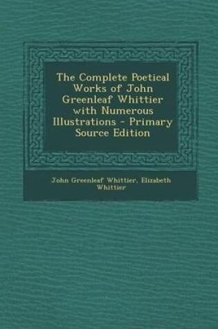 Cover of The Complete Poetical Works of John Greenleaf Whittier with Numerous Illustrations