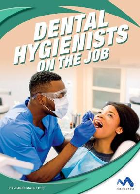 Book cover for Dental Hygienists on the Job